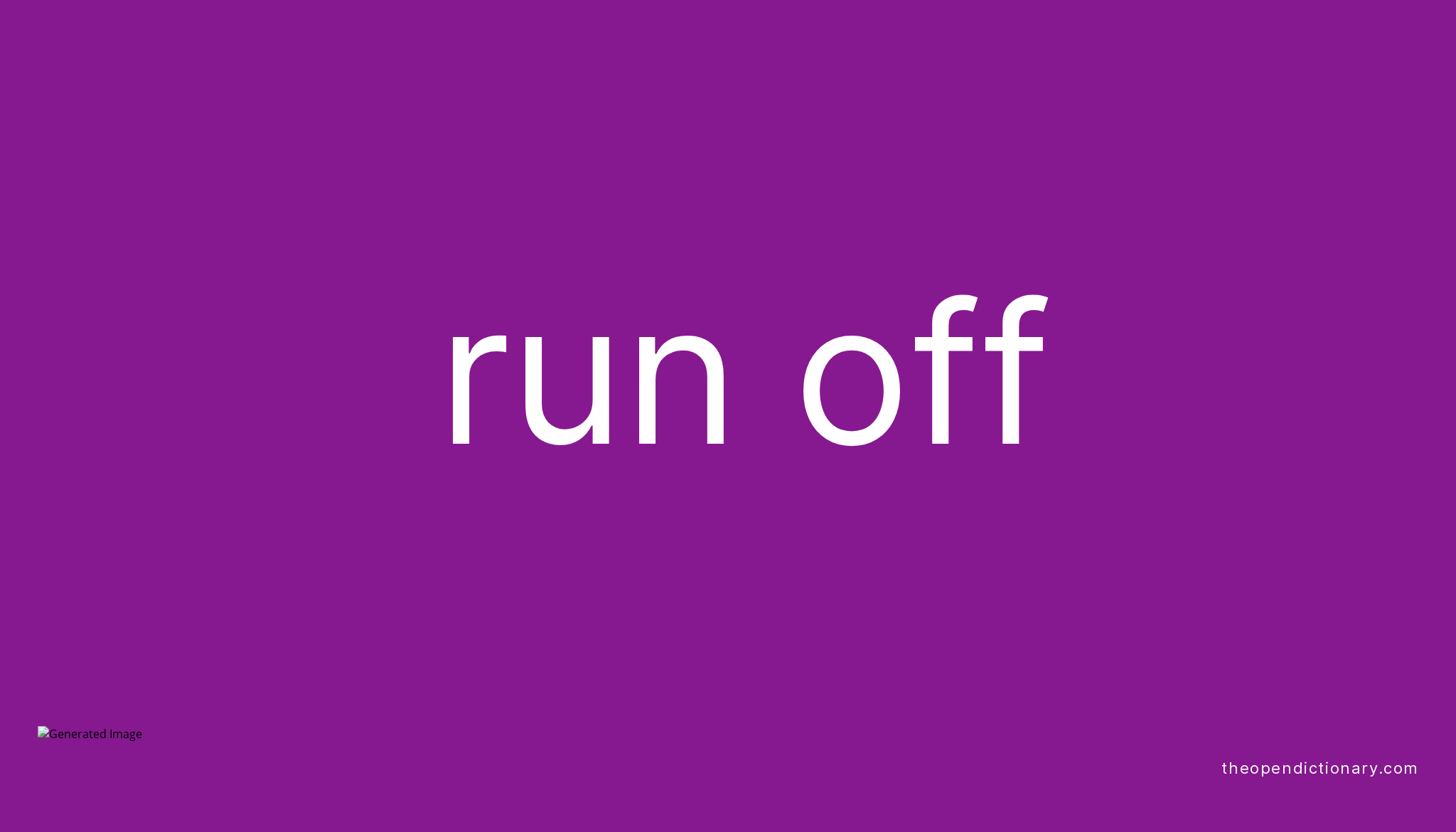 meaning of phrasal verb run off